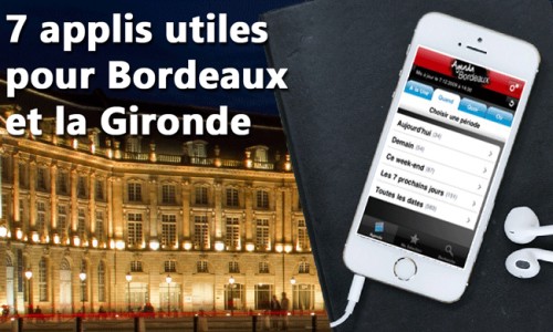 7 applications Androïd pour vous faciliter la vie en Gironde